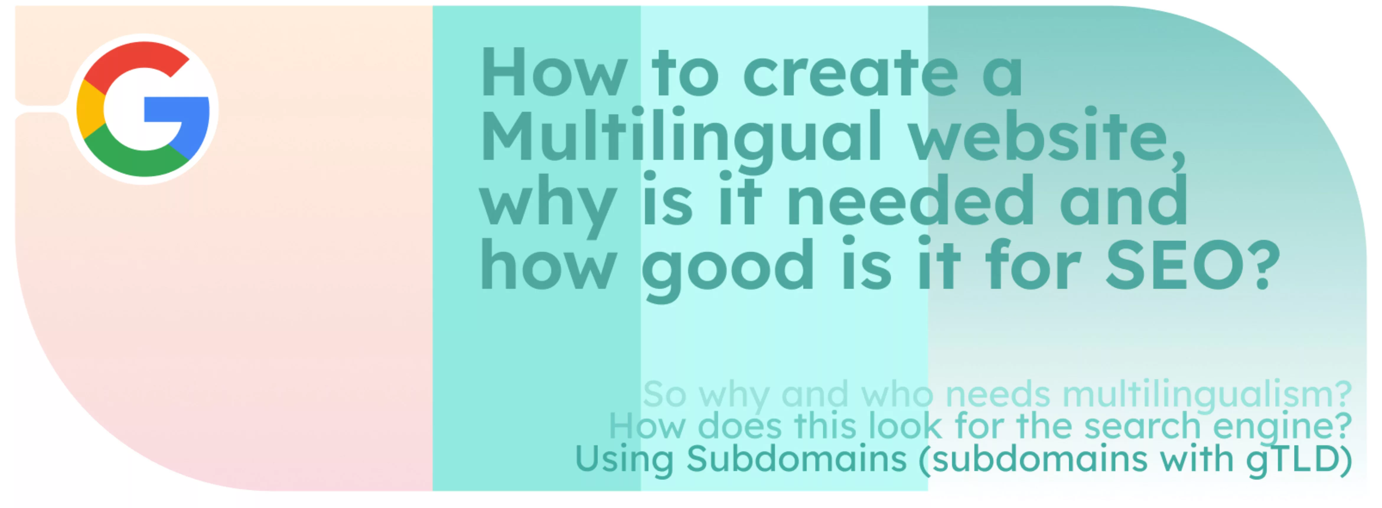 ¿Cómo crear un sitio web multilingüe, por qué es necesario y qué ventajas tiene para el SEO?
